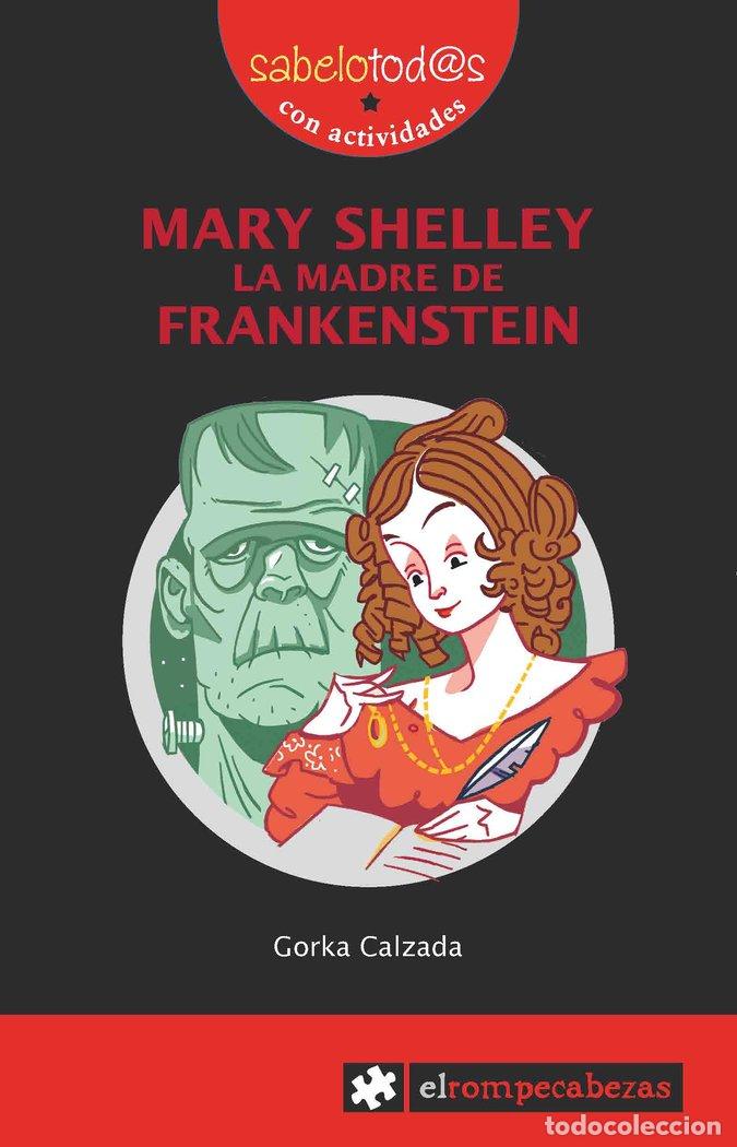 Livres: MARY SHELLEY LA MADRE DE FRANKENSTEIN - CALZADA, GORKA