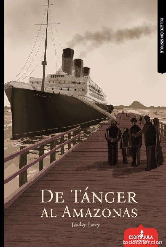 Livres: DE TANGER AL AMAZONAS - LEVY, JACKY