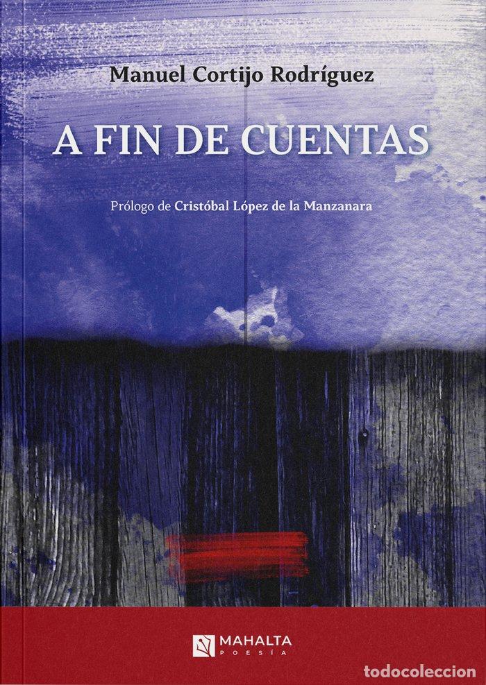 Libri: A FIN DE CUENTAS - CORTIJO RODRIGUEZ, MANUEL