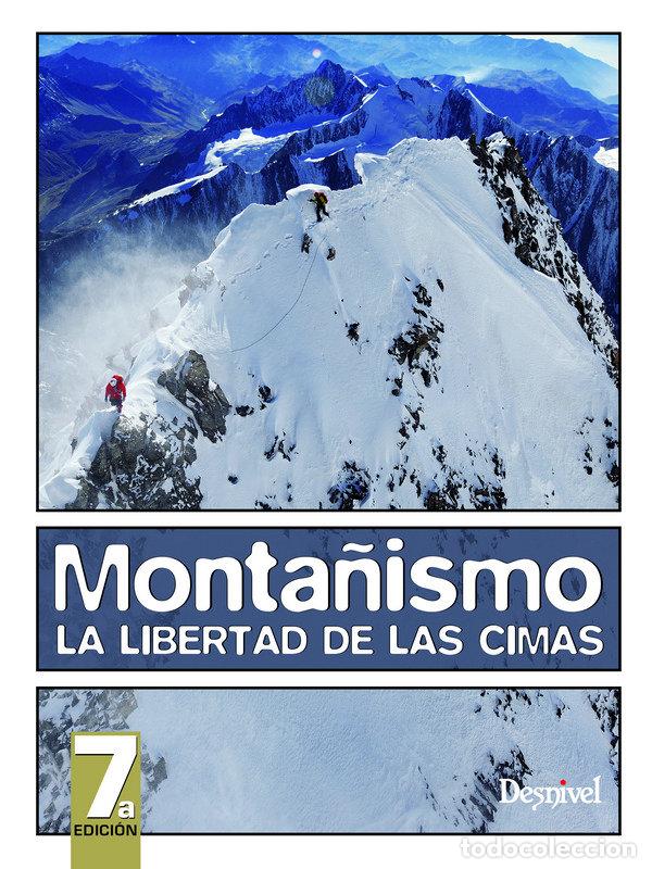 Libri: MONTA&Ntilde;ISMO LA LIBERTAD DE LAS CIMAS - GRAYDON, DON. HANSON, KART