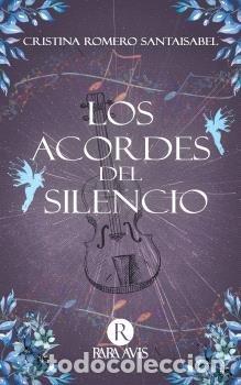 Libri: LOS ACORDES DEL SILENCIO - ROMERO SANTAISABEL, CRISTINA
