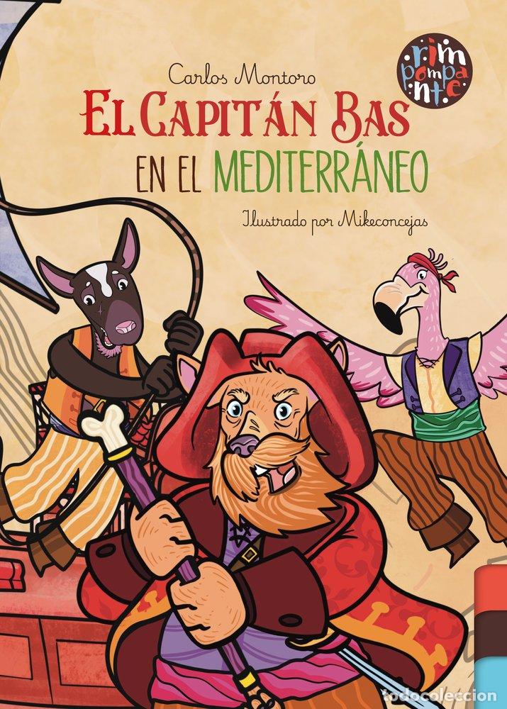 Libri: EL CAPITAN BAS EN EL MEDITERRANEO - MONTORO, CARLOS