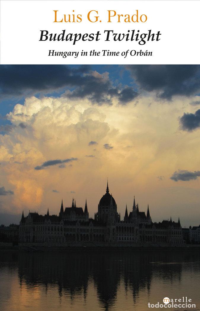 Libri: BUDAPEST TWILIGHT - LUIS G PRADO
