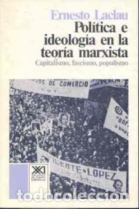 books: POLITICA E IDEOLOGIA EN LA TEORIA MARXISTA - LACLAU, ERNESTO