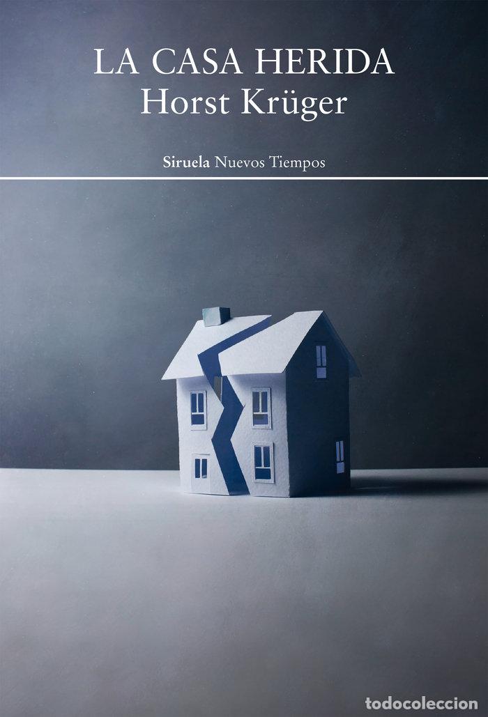 books: LA CASA HERIDA - KR&Uuml;GER, HORST