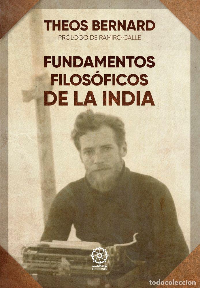 books: FUNDAMENTOS FILOSOFICOS DE LA INDIA - BERNARD, THEOS