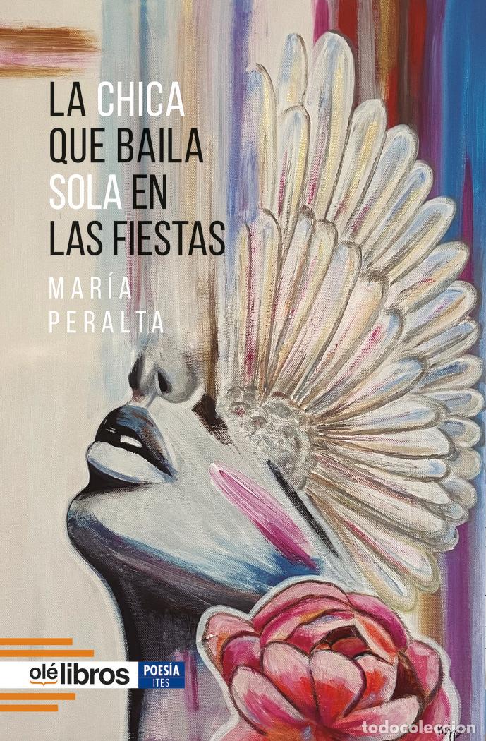 Libros: LA CHICA QUE BAILA SOLA EN LAS FIESTAS - PERALTA BARBERO, MARIA