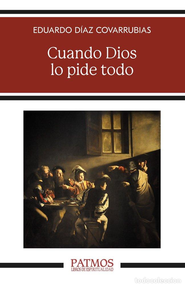 books: CUANDO DIOS LO PIDE TODO - DIAZ COVARRUBIAS, EDUARDO