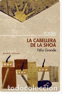 Libros: CABELLERA DE LA SHOA,LA - GRANDE, FELIX