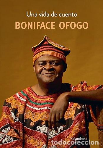 Libros: UNA VIDA DE CUENTO - BONIFACEOFOGO