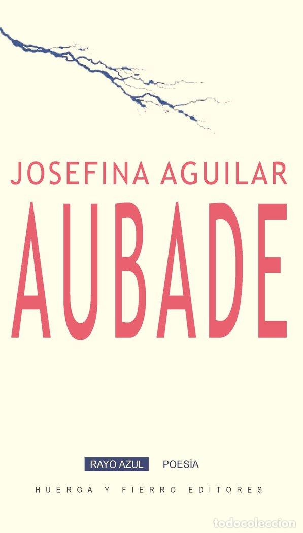 Libros: AUBADE - JOSEFINA AGUILAR