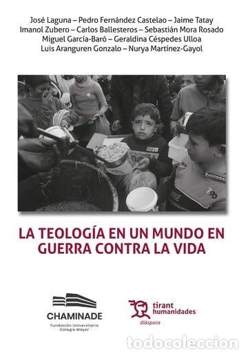 books: LA TEOLOGIA EN UN MUNDO EN GUERRA CONTRA LA VIDA - LAGUNA, JOSE