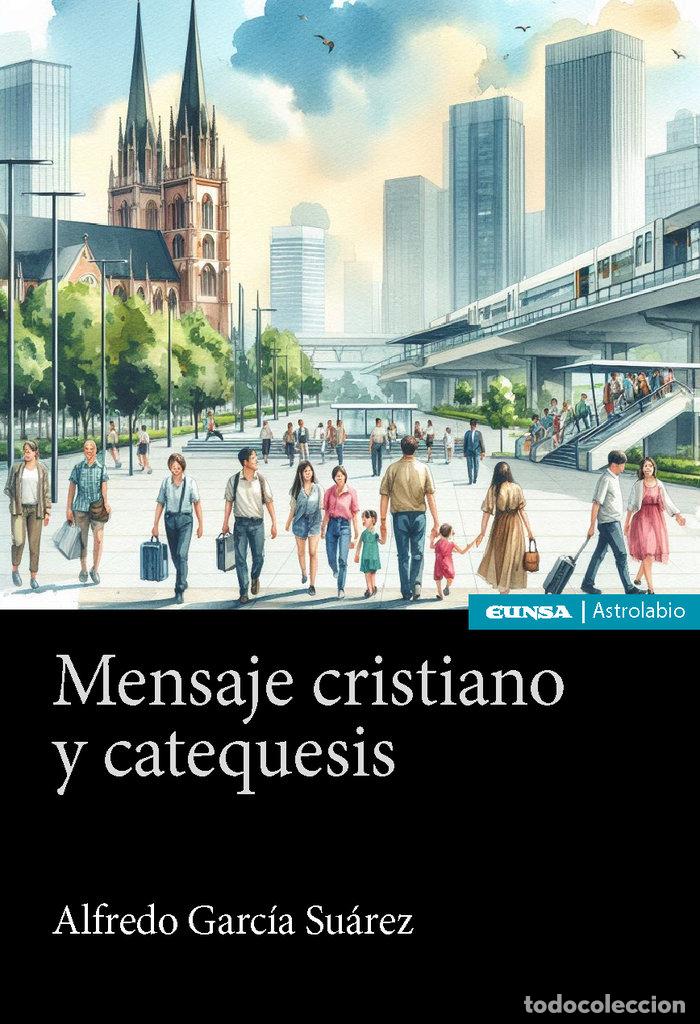 books: MENSAJE CRISTIANO Y CATEQUESIS - ALFREDO GARCIA SUAREZ