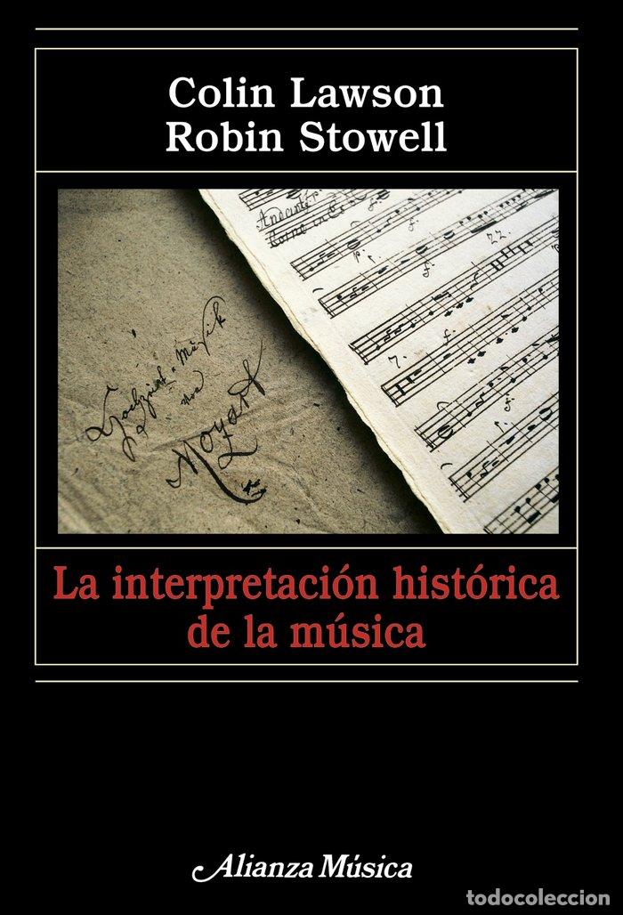 Libros: INTERPRETACION HISTORICA DE LA MUSICA - LAWSON, COLIN