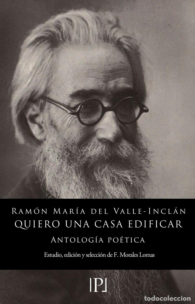 Libri: QUIERO UNA CASA EDIFICAR - DEL VALLE INCLAN, RAMON MARIA