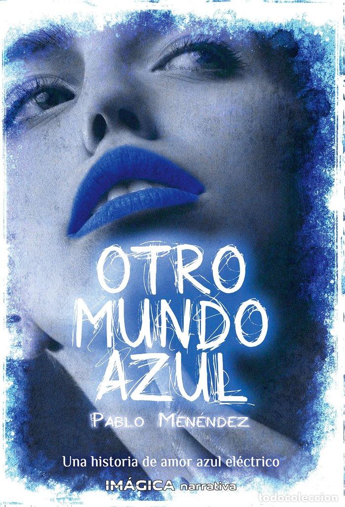Libri: OTRO MUNDO AZUL - MENENDEZ, PABLO