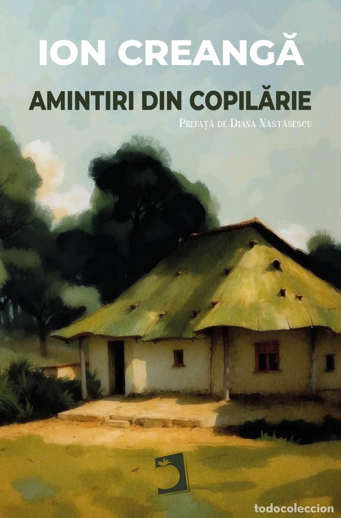 Libri: AMINTIRI DIN COPIL?RIE - CREANGA, ION
