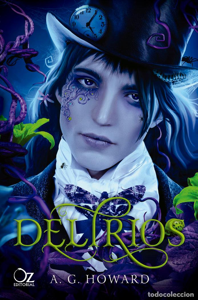 Libros: DELIRIOS - HOWARD, A. G.