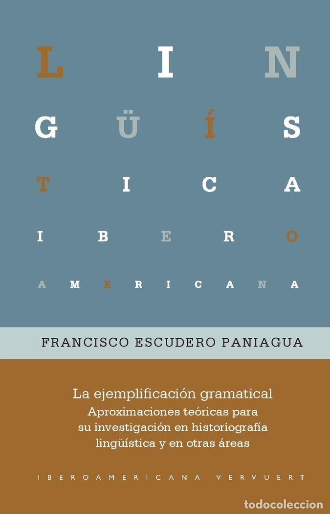 Libros: LA EJEMPLIFICACION GRAMATICAL APROXIMACIONES TEORICAS PARA - FRANCISCO ESCUDERO PANIAGUA