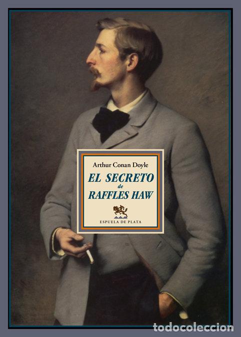 Libros: SECRETO DE RAFFLES HAW,EL - CONAN DOYLE, ARTHUR