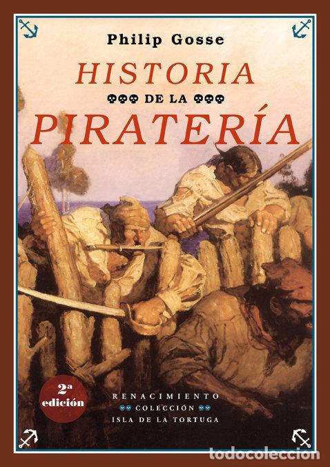 Libros: HISTORIA DE LA PIRATERIA 2&ordf;ED - GOSSE, PHILIP