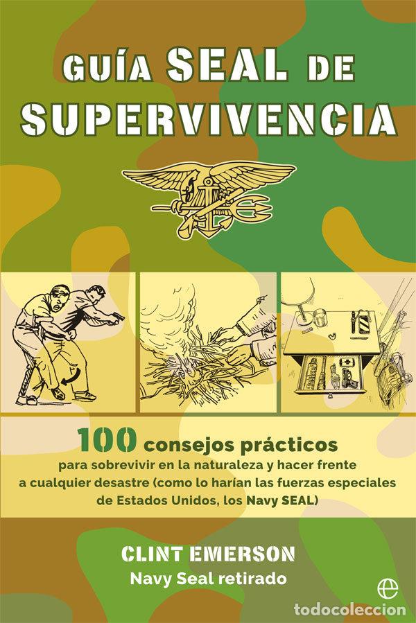 Libros: GUIA SEAL DE SUPERVIVENCIA - EMERSON, CLINT