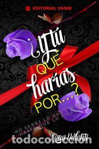 Libros: Y TU QUE HARIAS POR - VALENTI, LENA