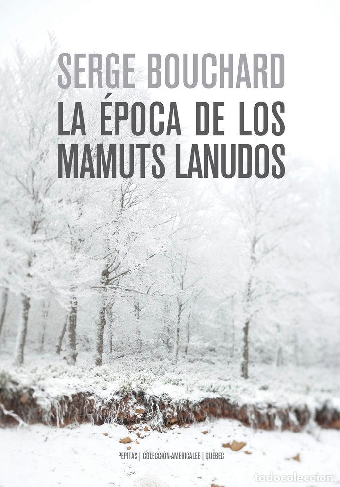 Libros: ERA LA EPOCA DE LOS MAMUTS LANUDOS,LA - BOUCHARD, SERGE