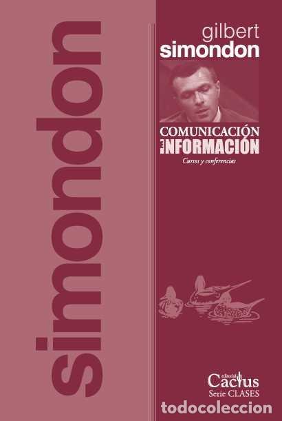 Libros: COMUNICACION E INFORMACION - GILBERT SIMONDON