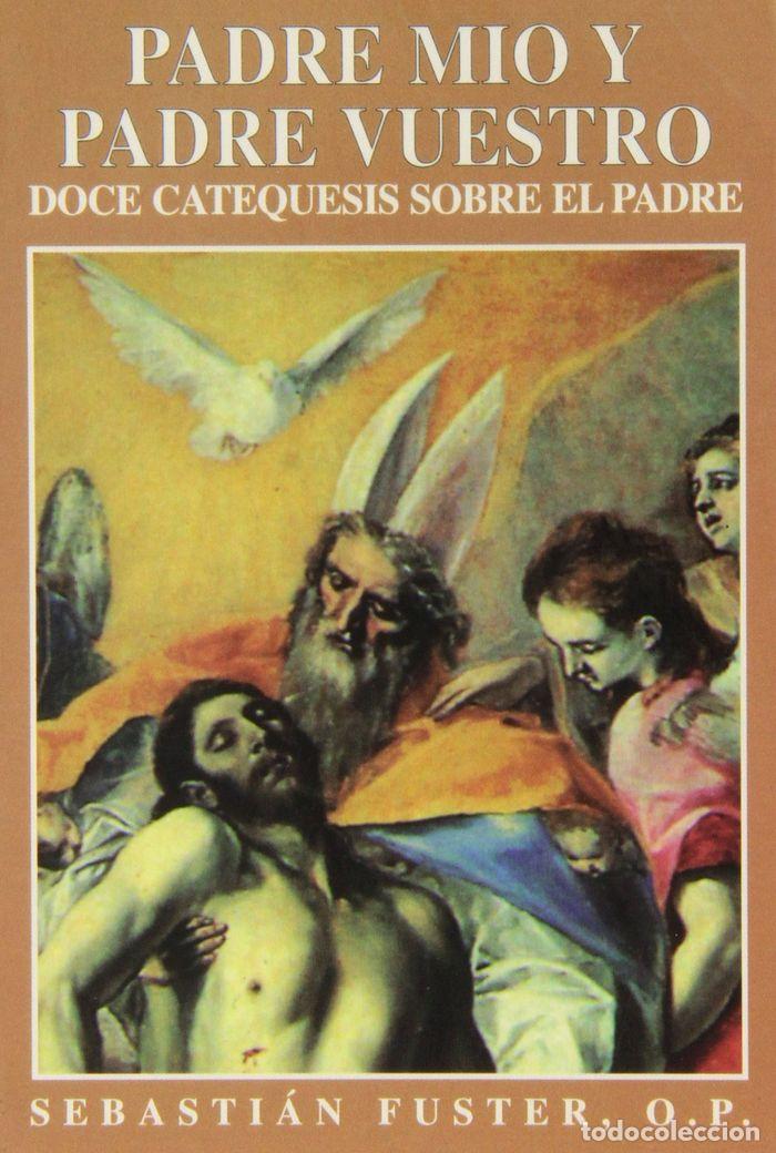 books: PADRE MIO Y PADRE VUESTRO - FUSTER PERELLO, SEBASTIAN