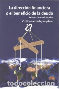 books: DIRECCION FINANCIERA O EL BENEFICIO DE LA DEUDA - CARBONELL PERALBO, ANTONIO