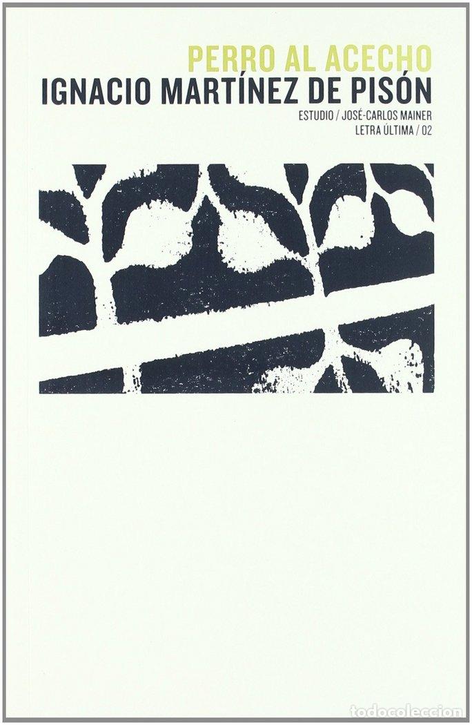 books: PERRO AL ACECHO - MARTINEZ DE PISON, IGNACIO