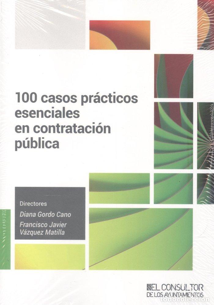 Livros: 100 CASOS PRACTICOS ESENCIALES EN CONTRATACION PUBLICA - GORDO CANO, DIANA