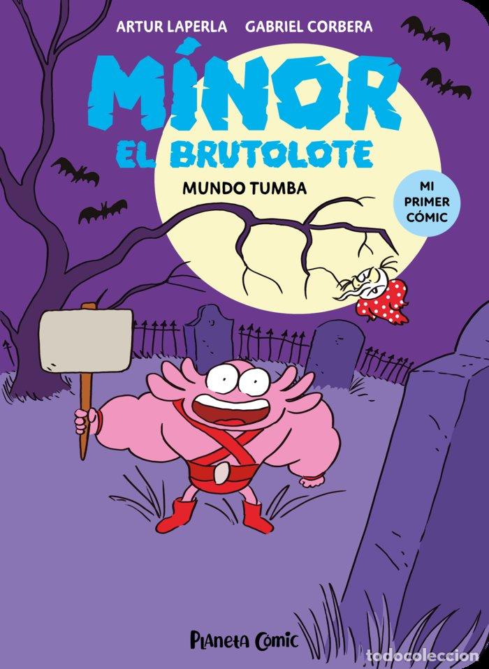 Libros: MINOR EL BRUTOLOTE 3 MUNDO TUMBA - LAPERLA, ARTUR