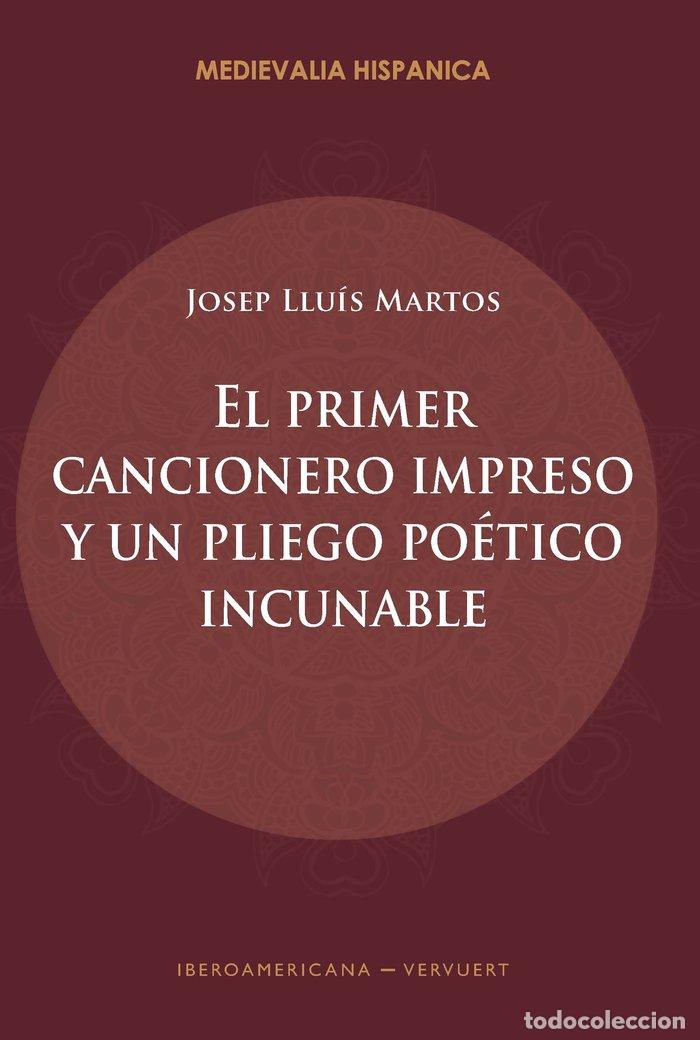 Libros: PRIMER CANCIONERO IMPRESO Y UN PLIEGO POETICO INCUNABLE - MARTOS, JOSEP LLUIS