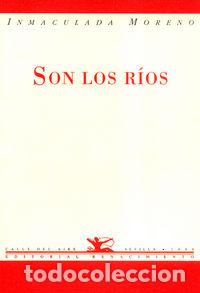 Libros: SON LOS RIOS POESIA - MORENO, INMACULADA