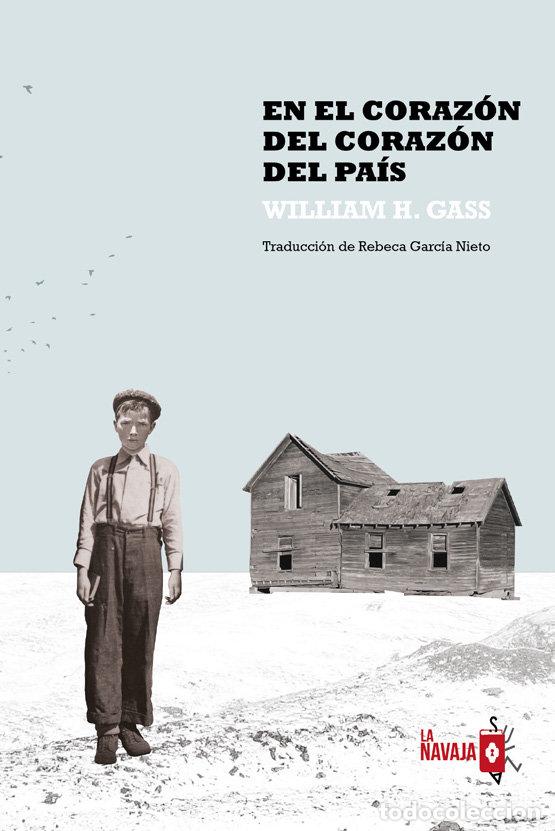 Libros: EN EL CORAZON DEL CORAZON DEL PAIS - GASS, WILLIAM. H.