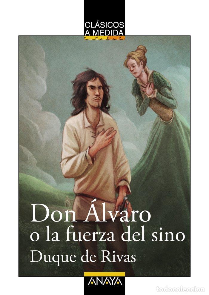 Libros: DON ALVARO O LA FUERZA DEL SINO - RIVAS, DUQUE DE
