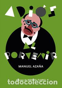 Livros: ADIOS AL PORVENIR - AZA&Ntilde;A, MANUEL