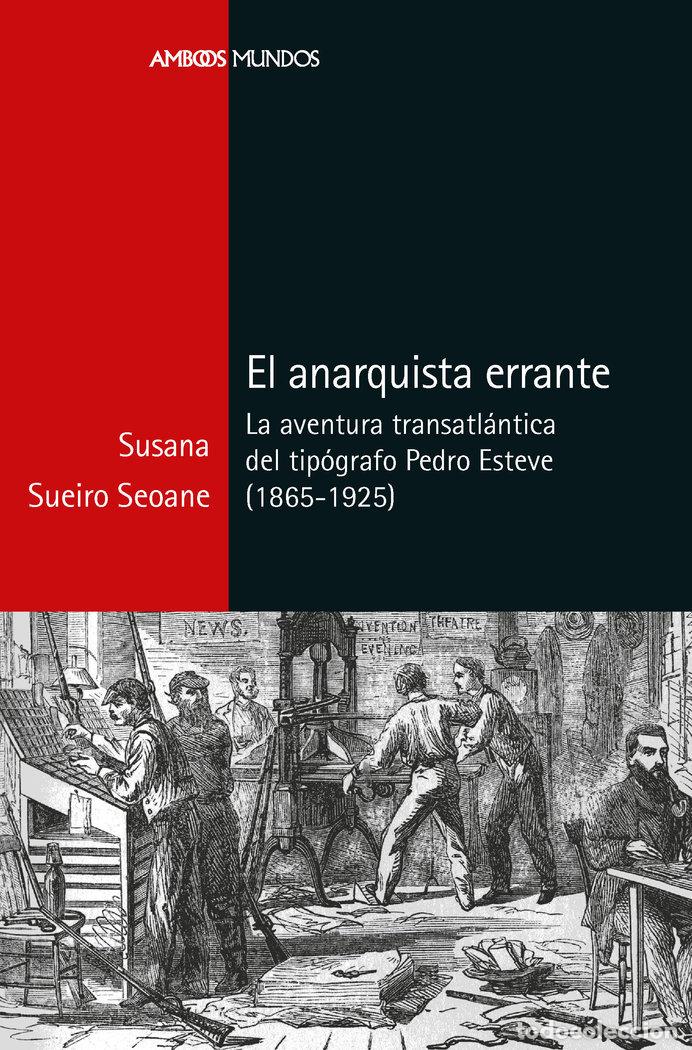 Livres: EL ANARQUISTA ERRANTE - SUEIRO SEOANE, SUSANA