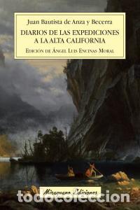 Livres: DIARIOS DE LAS EXPEDICIONES A LA ALTA CALIFORNIA - ANZA Y BECERRA, J B DE