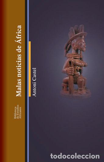 Libros: MALAS NOTICIAS DE AFRICA - CASTEL, ANTONI