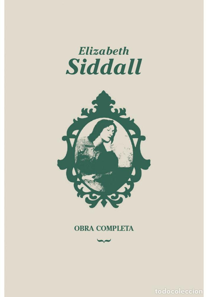 Libros: OBRA COMPLETA - SIDDALL, ELIZABETH