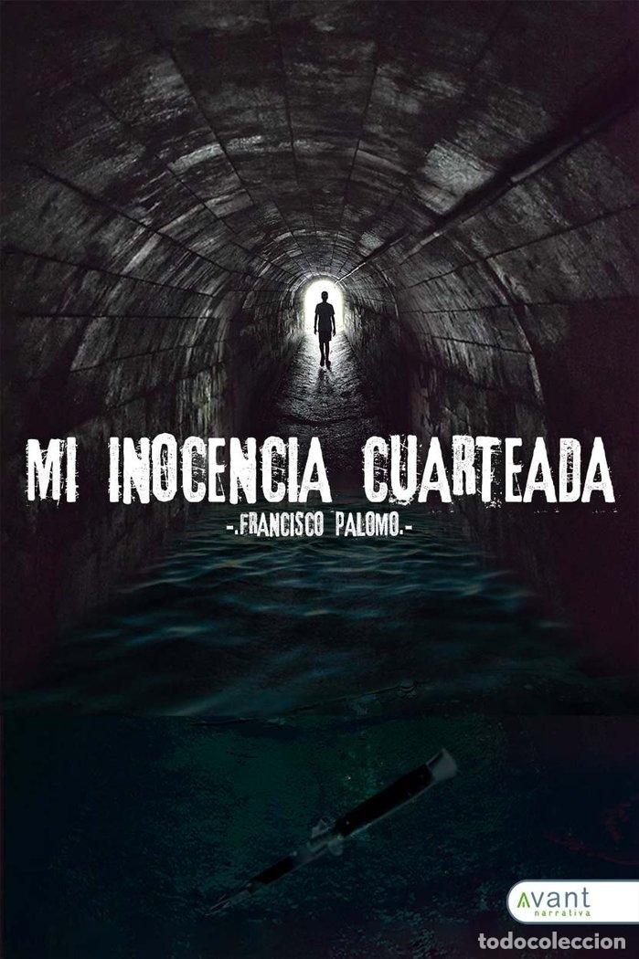 books: MI INOCENCIA CUARTEADA - PALOMO BORT, FRANCISCO