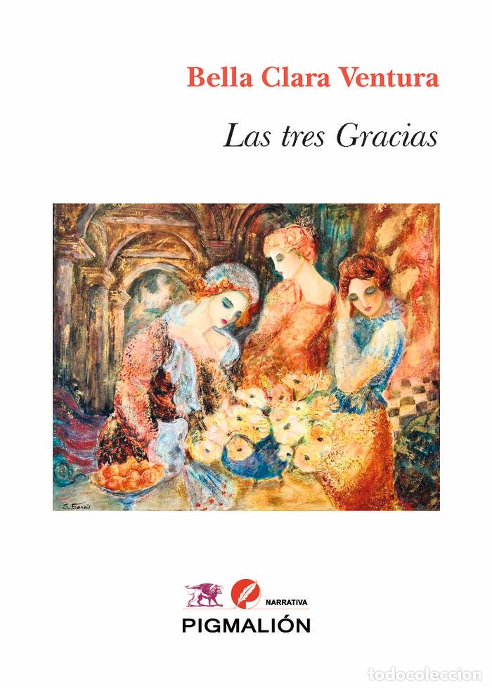 Libros: LAS TRES GRACIAS - VENTURA, BELLA CLARA