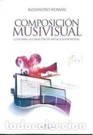 Libros: COMPOSICION MUSIVISUAL - ROMAN, ALEJANDRO