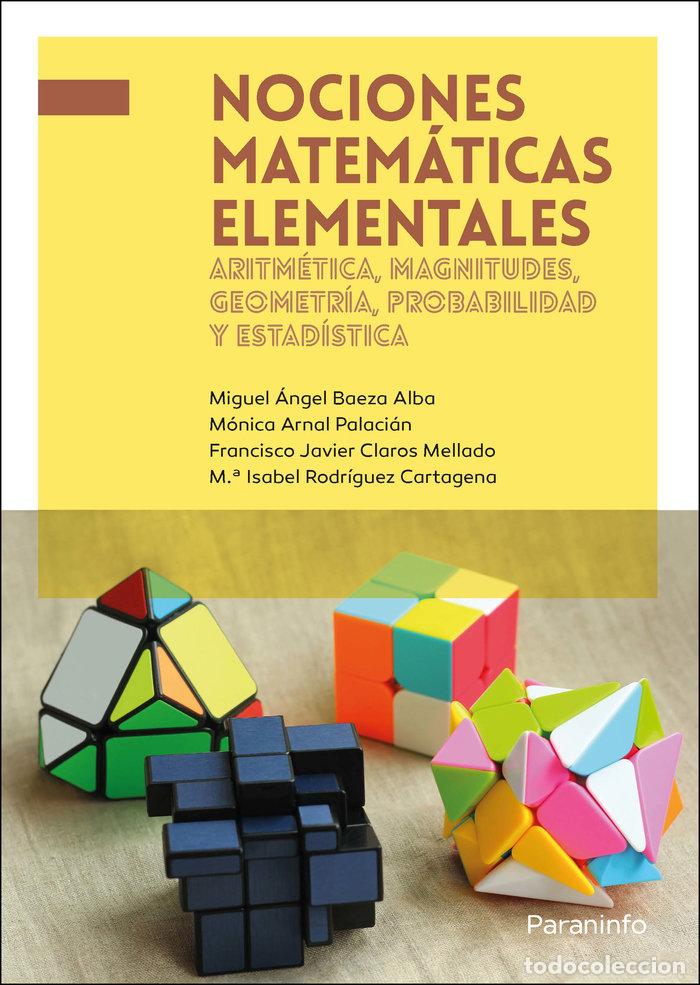 Libros: NOCIONES MATEMATICAS ELEMENTALES ARITMETICA MAGNITUDES - BAEZA ALBA, MIGUEL ANGEL