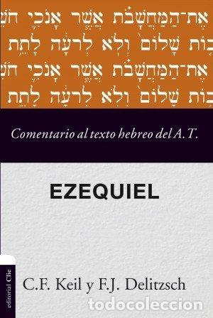 Libros: COMENTARIO AL TEXTO HEBREO DEL A T EZEQUIEL - KEIL