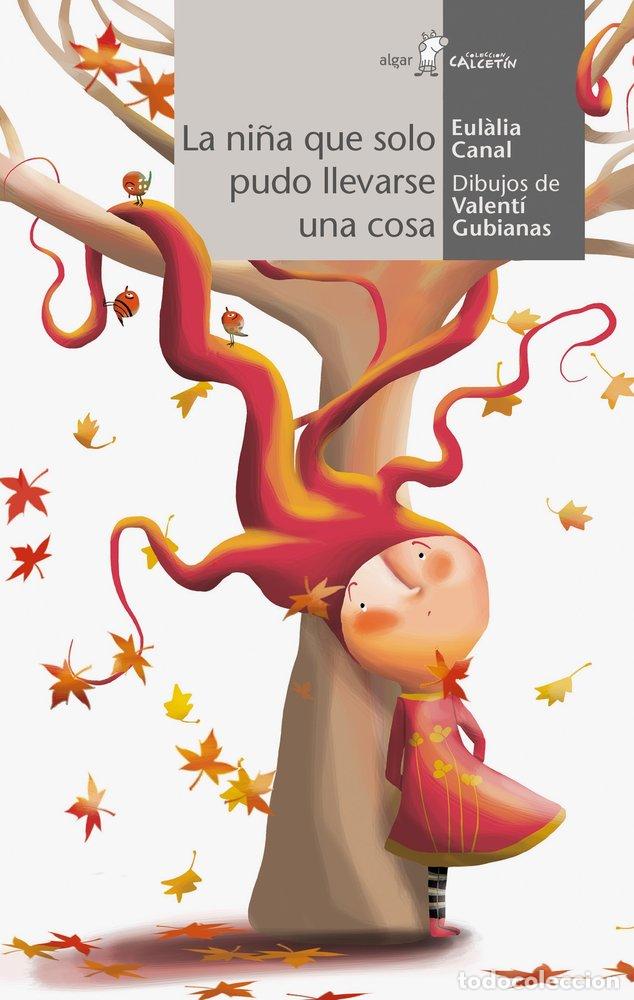 Libri: NI&Ntilde;A QUE SOLO PUDO LLEVARSE UNA COSA,LA - CANAL, EULALIA