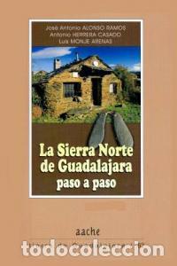 Libri: SIERRA NORTE DE GUADALAJARA PASO A PASO,LA - ALONSO RAMOS, JOSE ANTONIO
